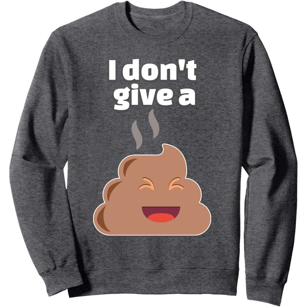 Long Sleeve Shirts for Men sweatshirt I Dont Give A Poop Funny Cool Smile Face Fan Gift Sweatshirt T shirt Tee Streetwear Casual tops clothes