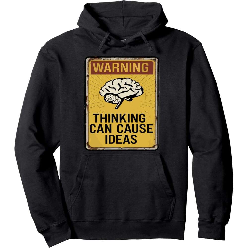 Hoodie for Mens Womens Funny Warning Sign Thinking Can Cause Ideas Humorous Joke Pullover Hoodie Hoodies Sweatshirt pullover jacket Long sleeve