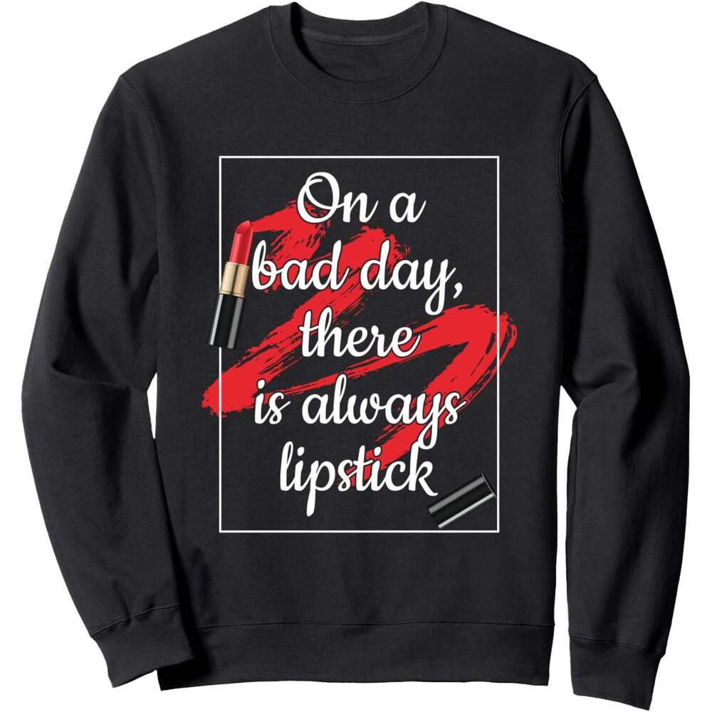 Long Sleeve Shirts for Men sweatshirt On A Bad Day There Is Always Lipstick Stroke Sweatshirt T shirt Tee Streetwear Casual tops clothes