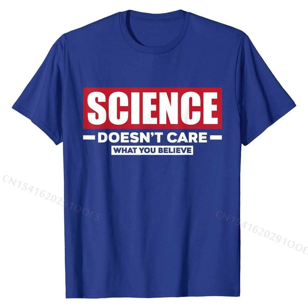 Care Doesn't What You Believe Funny Science T-Shirt Cotton Men Tshirts Camisa Tops T Shirt Cheap Normal