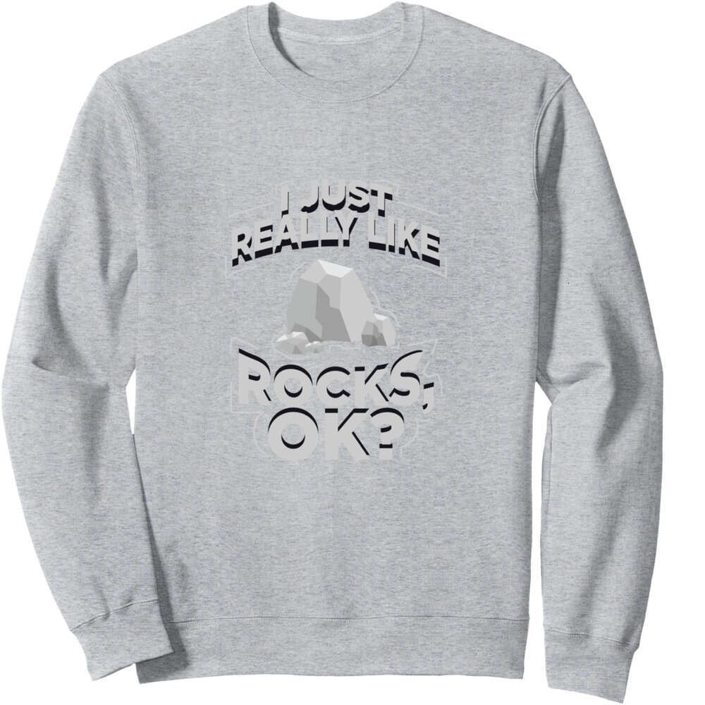 Long Sleeve Shirts for Men sweatshirt Funny Geologist I Just Really Like Rocks OK? Gift Sweatshirt T shirt Tee Streetwear Casual tops clothes