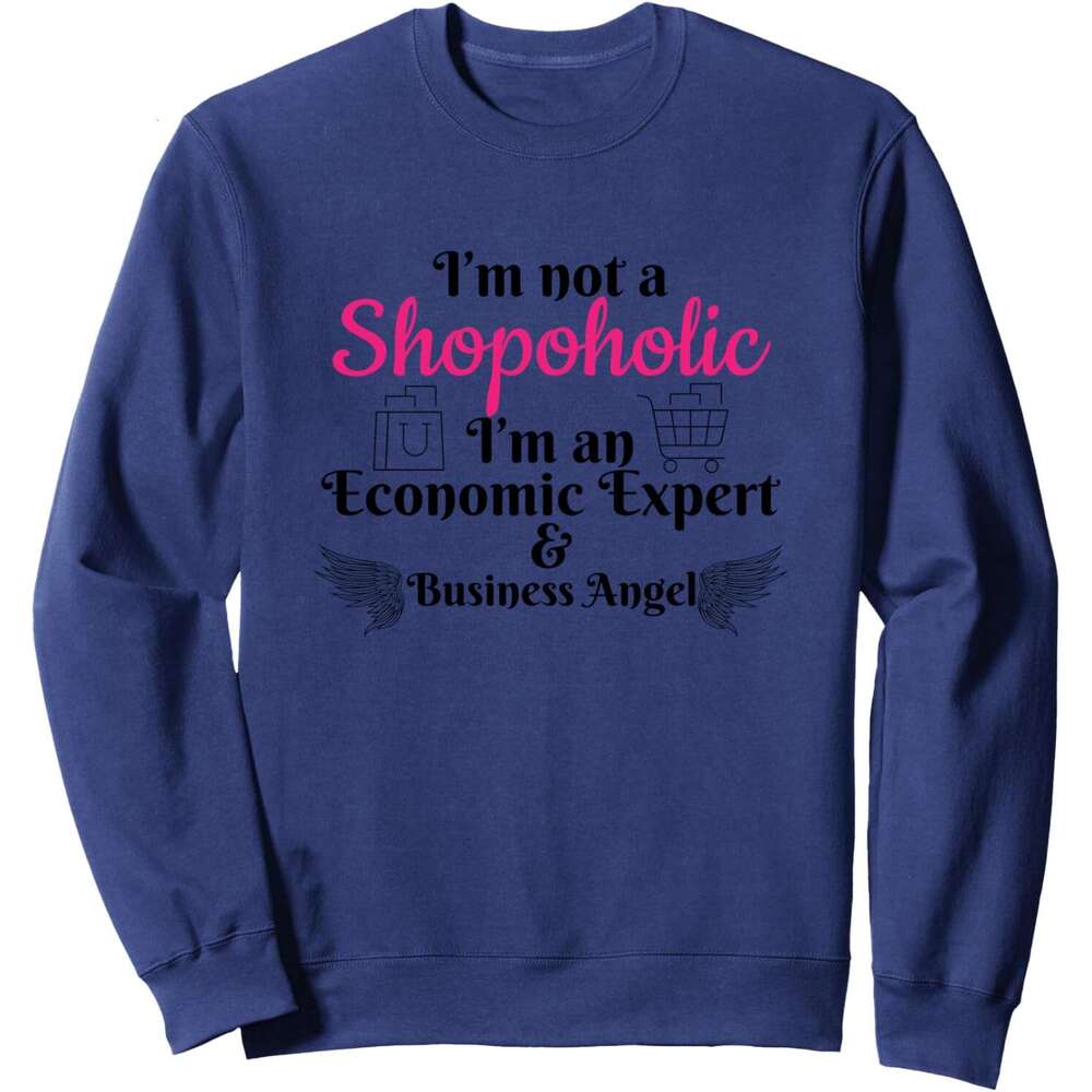Long Sleeve Shirts for Men sweatshirt not a Shopaholic Economic Expert Funny Gift Sweatshirt T shirt Tee Streetwear Casual tops clothes