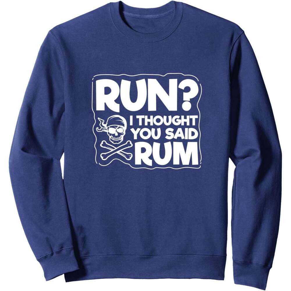 Long Sleeve Shirts for Men sweatshirt Run? I Thought You Said Rum Funny Alcohol Gift Sweatshirt T shirt Tee Streetwear Casual tops clothes