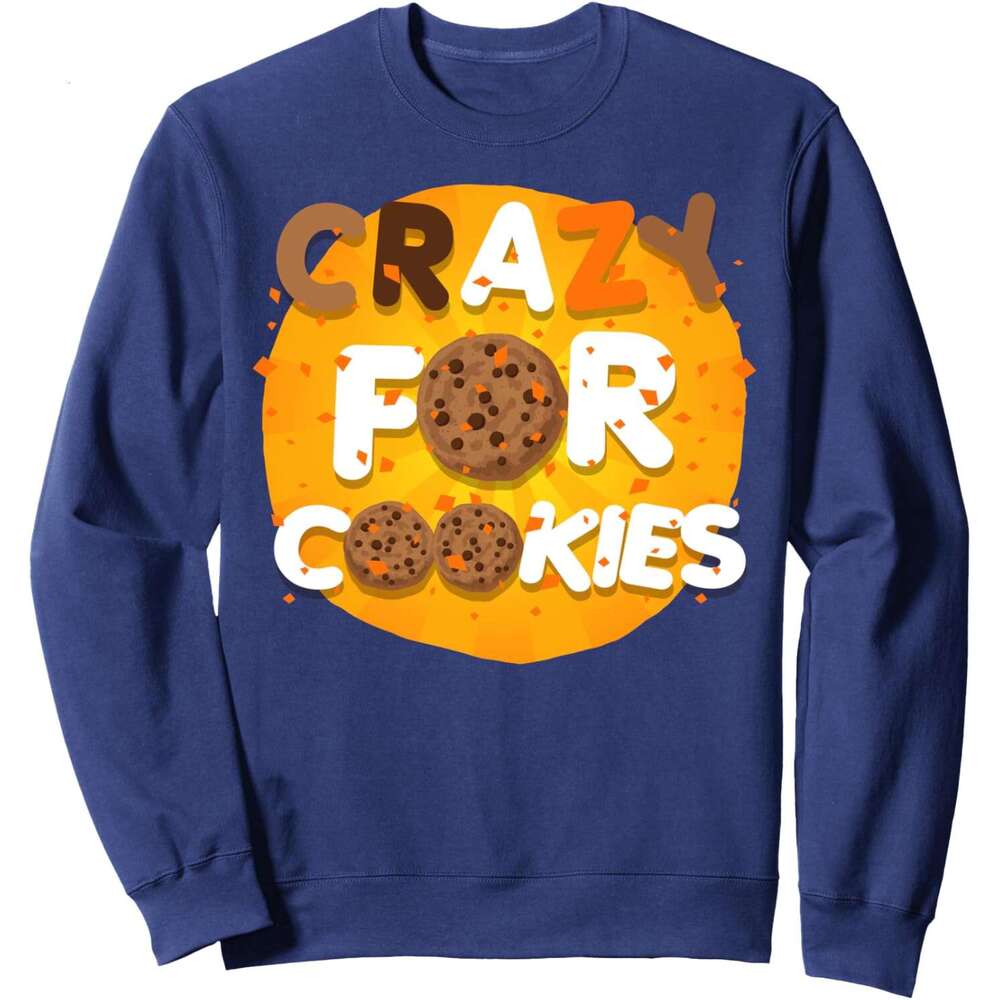 Long Sleeve Shirts for Men sweatshirt Crazy For Cookies Chocolate Chips Snac Funny Gift Sweatshirt T shirt Tee Streetwear Casual tops clothes