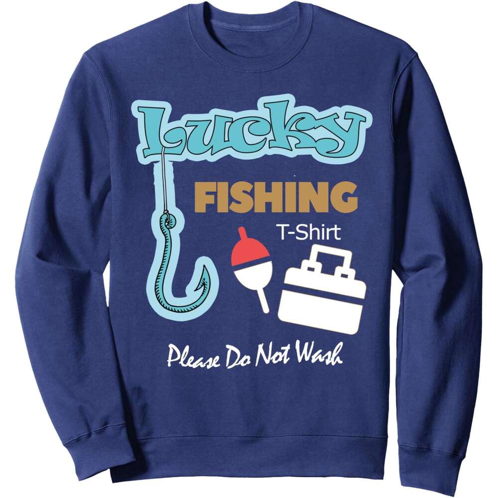 Long Sleeve Shirts for Men sweatshirt Lucky Fishing Dont Wash It Funny Fisherman Fish Gift Sweatshirt T shirt Tee Streetwear Casual tops clothes