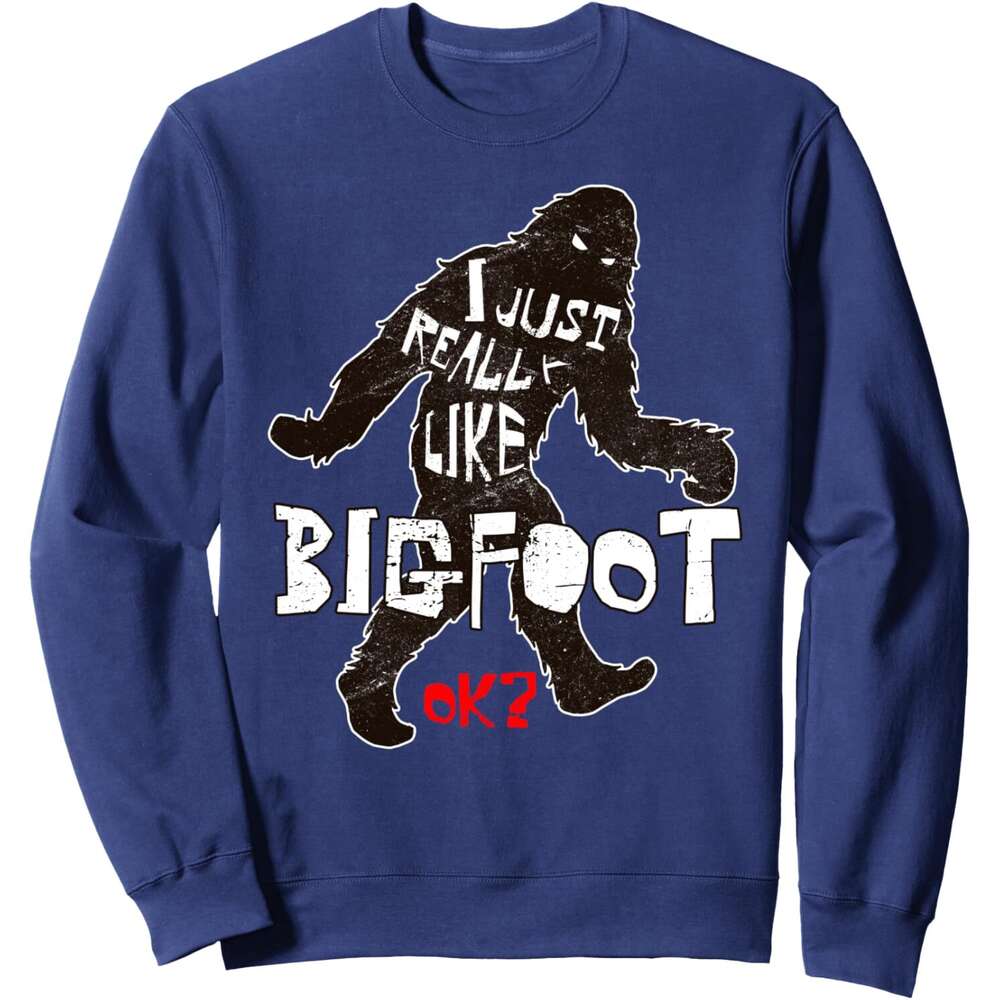 Long Sleeve Shirts for Men sweatshirt I Just Really Like Bigfoot Okay? Funny Gift Sweatshirt T shirt Tee Streetwear Casual tops clothes