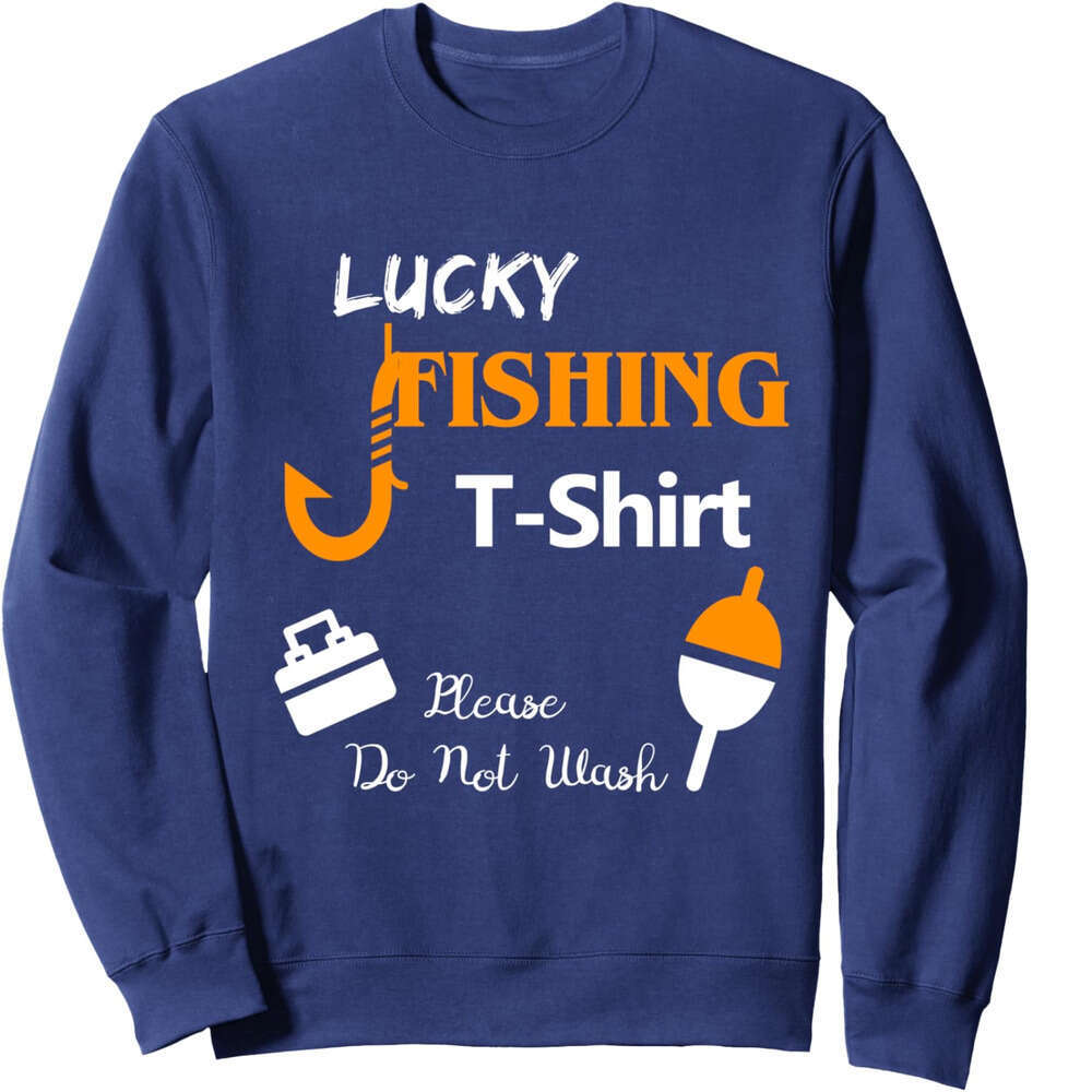 Long Sleeve Shirts for Men sweatshirt Lucky Fishing Dont Wash It Fisherman Fish Gift Sweatshirt T shirt Tee Streetwear Casual tops clothes
