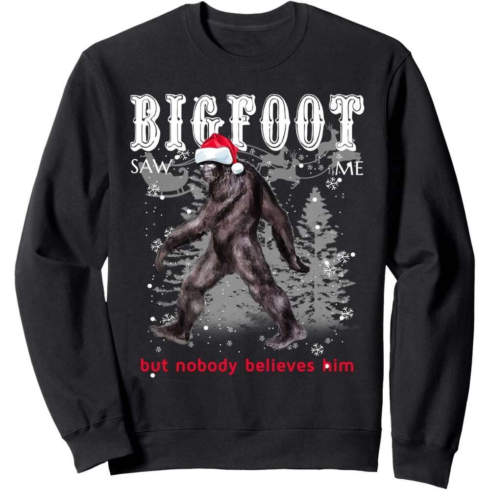 Long Sleeve Shirts for Men sweatshirt Bigfoot Saw Me But Nobody Believes Him Christmas Gift Sweatshirt T shirt Tee Streetwear Casual tops clothes