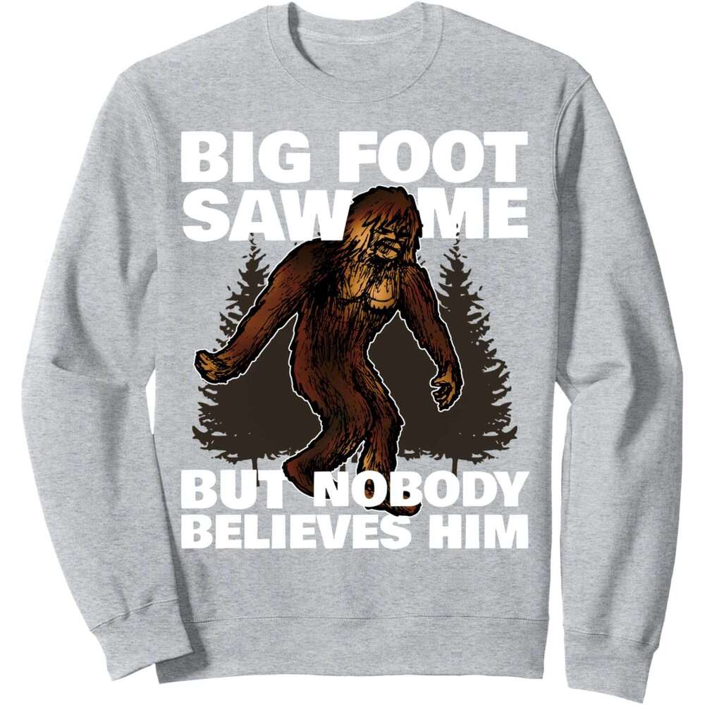 Long Sleeve Shirts for Men sweatshirt Bigfoot Saw Me But Nobody Believes Him Funny Gift Sweatshirt T shirt Tee Streetwear Casual tops clothes
