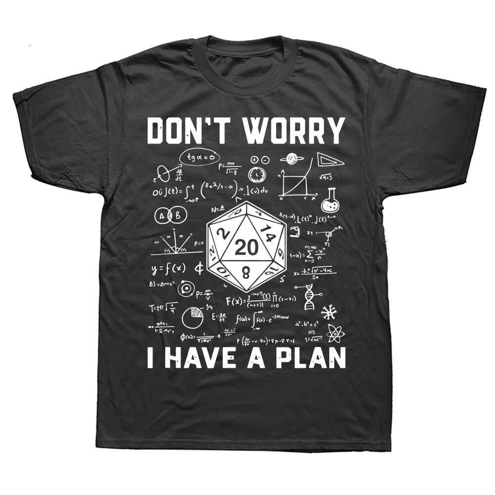 Have I A Plan D20 Dice Role Playing Game DnD T-shirt Novelty Dungeon Dragon T Shirts Graphic Personalized Printed Women Men