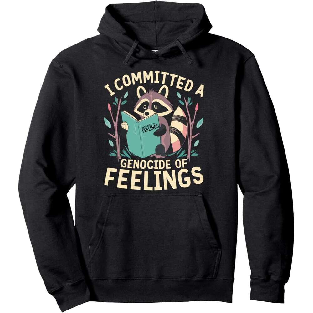 Hoodie for Mens Womens Funny Raccoon I Committed A Genocide Of Feegs Humorous Pullover Hoodie Hoodies Sweatshirt pullover jacket Long sleeve