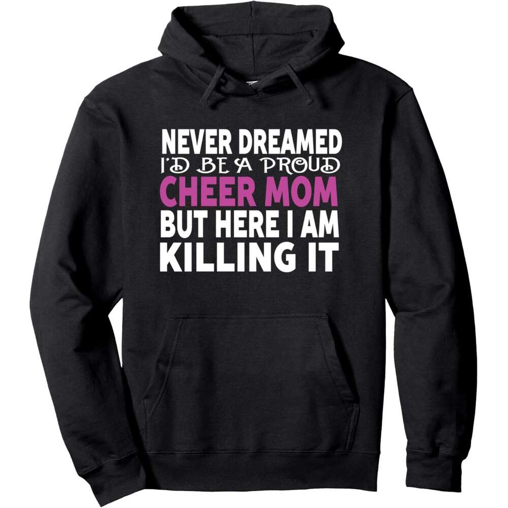 Hoodie for Mens Womens Sweatshirt Never Dreamed I'd Be A Cheer Mom Women's Gift Hoodie Graphic Hoodies Pullover Long Sleeve