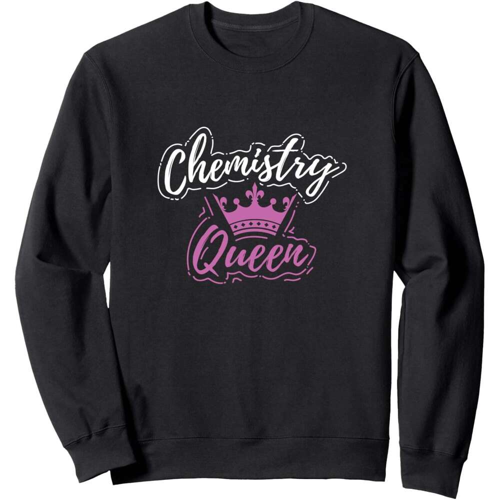 Long Sleeve Shirts for Men sweatshirt Chemistry Queen, Women Scientist Female Gift Sweatshirt T shirt Tee Streetwear Casual tops clothes