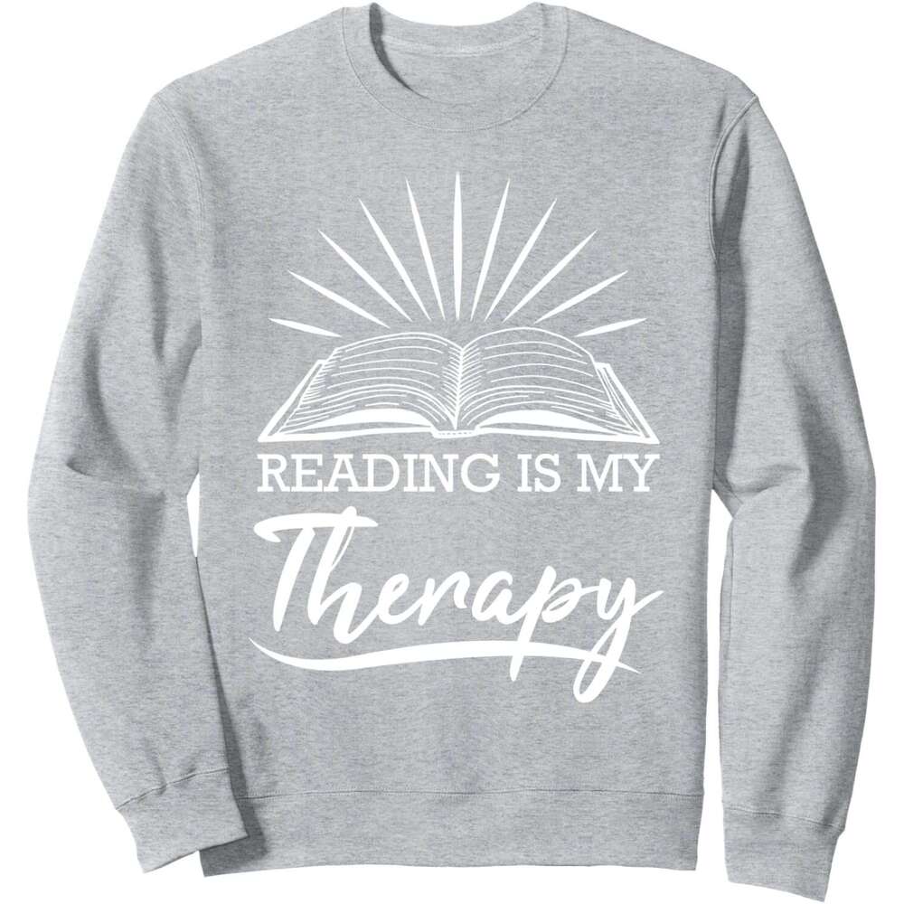 Long Sleeve Shirts for Men sweatshirt Reading Is My Therapy Book Lover Reader Gift Sweatshirt T shirt Tee Streetwear Casual tops clothes