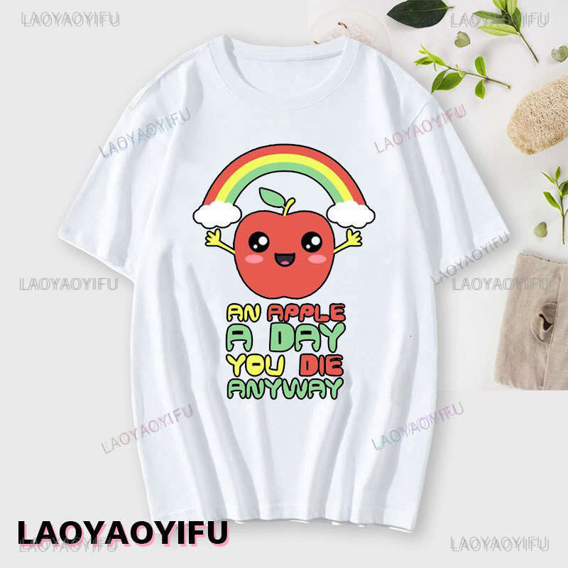 Fruit Funny Sarcastic Rainbows Printing T-shirt An Apple A Day You Die Anyway Cotton Tshirt Men Women Short-sleev Fashion Tees yway