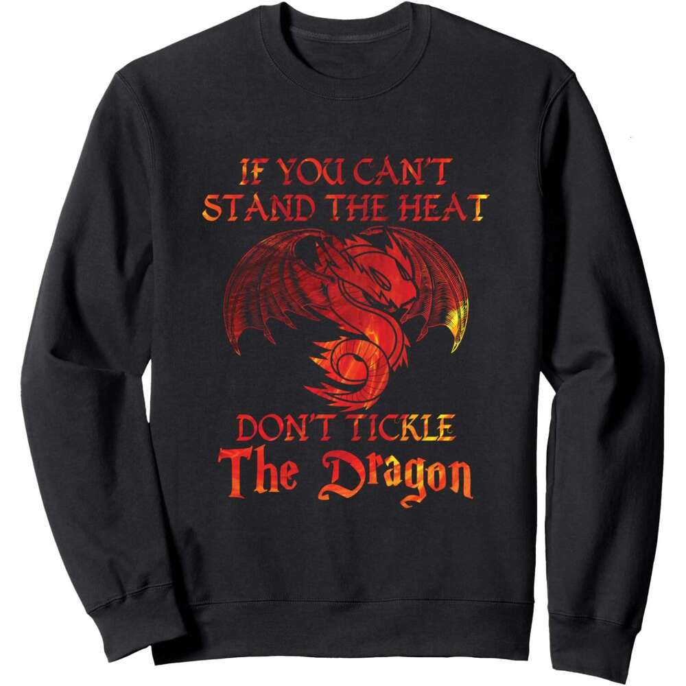 Long Sleeve Shirts for Men sweatshirt If You Stand Heat Tickle The Dragon Gift Sweatshirt T shirt Tee Streetwear Casual tops clothes