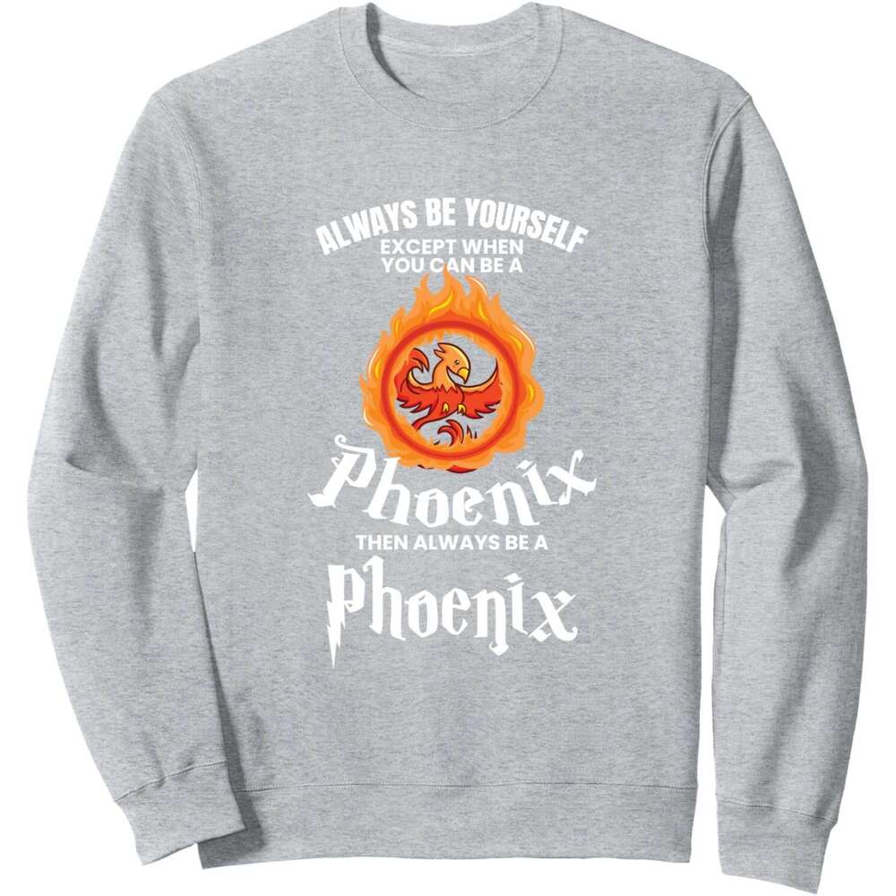 Long Sleeve Shirts for Men sweatshirt Always Yourself Unless You Can Be A Phoenix Gift Sweatshirt T shirt Tee Streetwear Casual tops clothes
