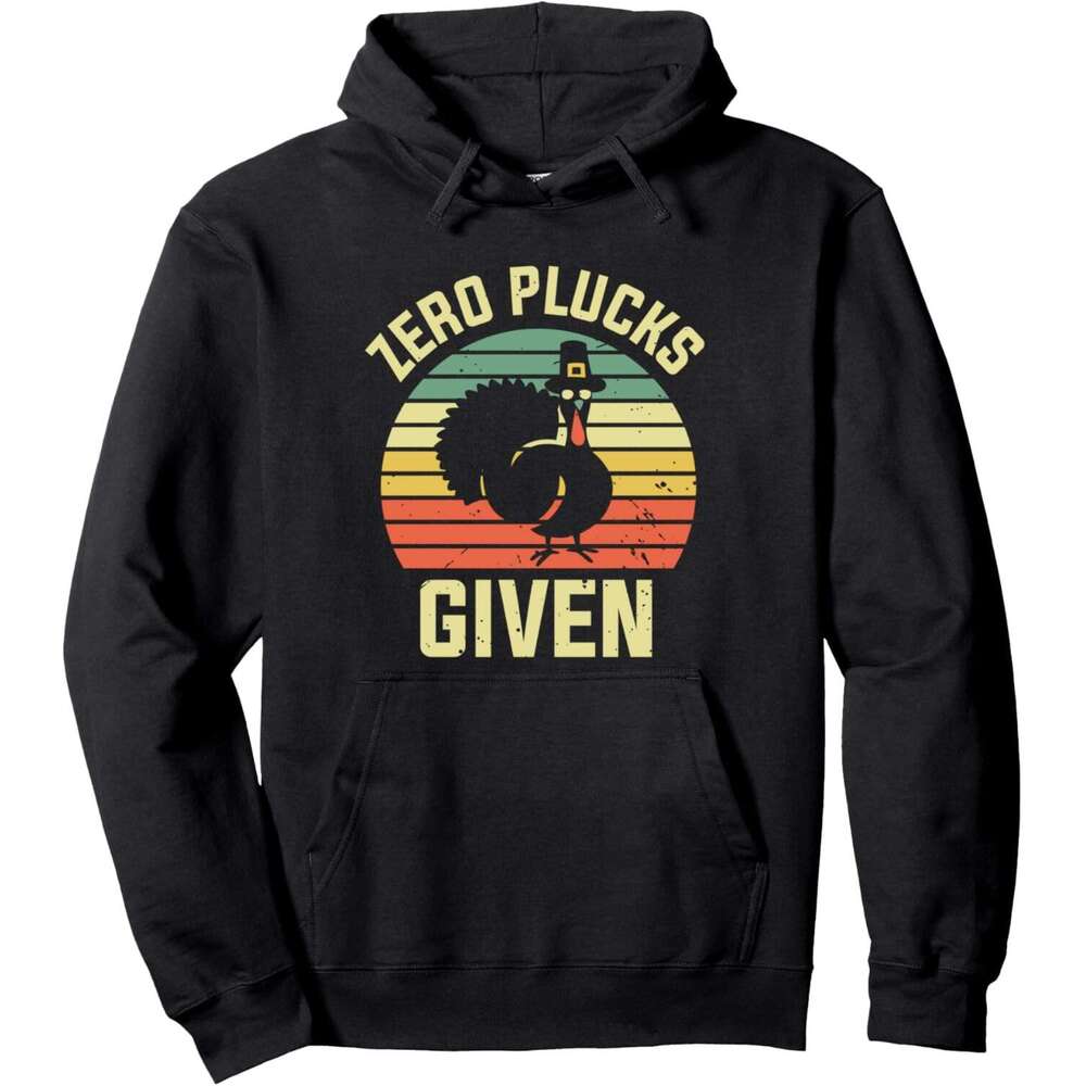 Hoodie For Mens Womens Zero Plucks Given Funny Thanksgiving Turkey Pilgrim Holiday Pullover Graphic Hoodies Sweatshirt Long Sleeve Free shipping