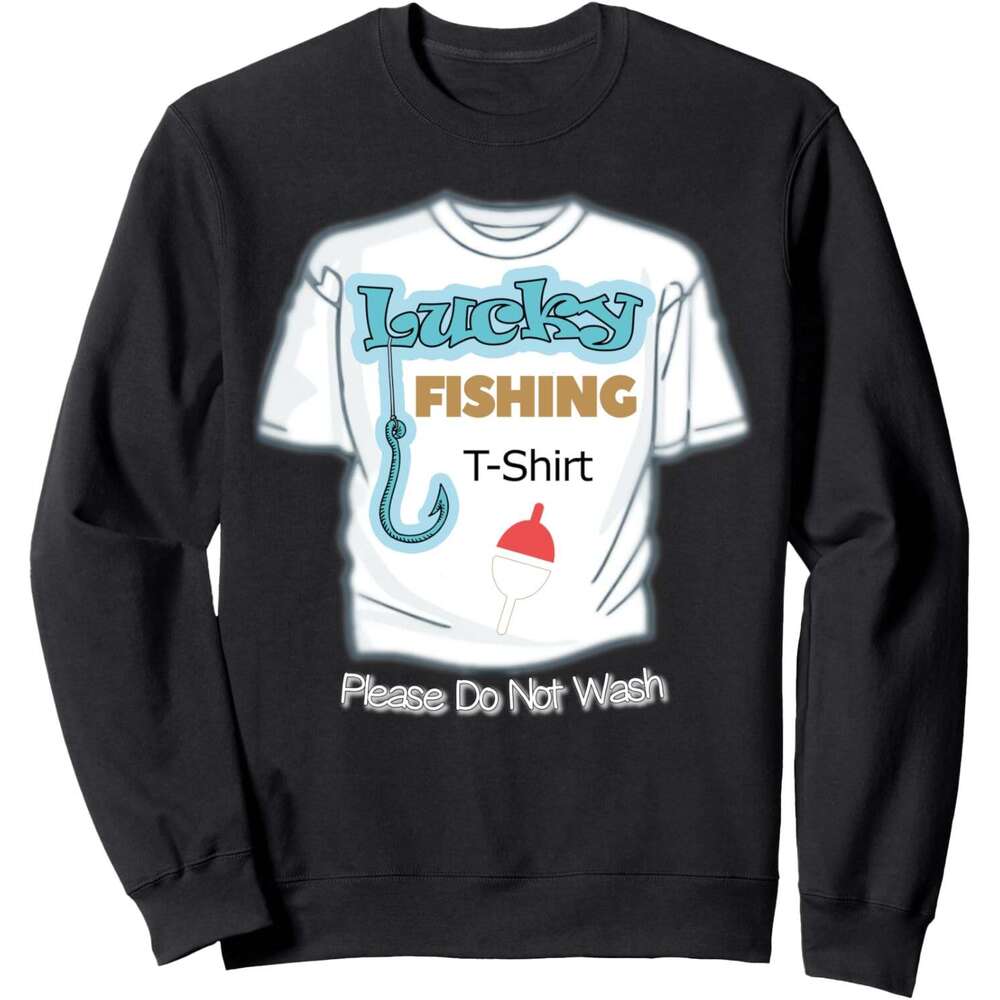 Long Sleeve Shirts for Men sweatshirt Lucky Fishing Dont Wash It Funny Fisherman Gift Sweatshirt T shirt Tee Streetwear Casual tops clothes