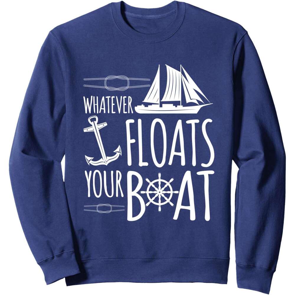 Long Sleeve Shirts for Men sweatshirt Whatever ats your Boat Ship Cruise Sea Funny Gift Sweatshirt T shirt Tee Streetwear Casual tops clothes
