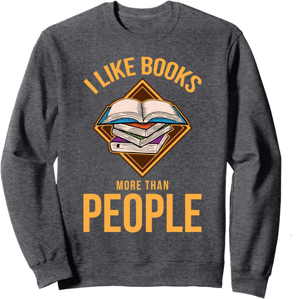 Long Sleeve Shirts for Men sweatshirt I Like Books More Than People Book Lover Gift Idea Sweatshirt T shirt Tee Streetwear Casual tops clothes