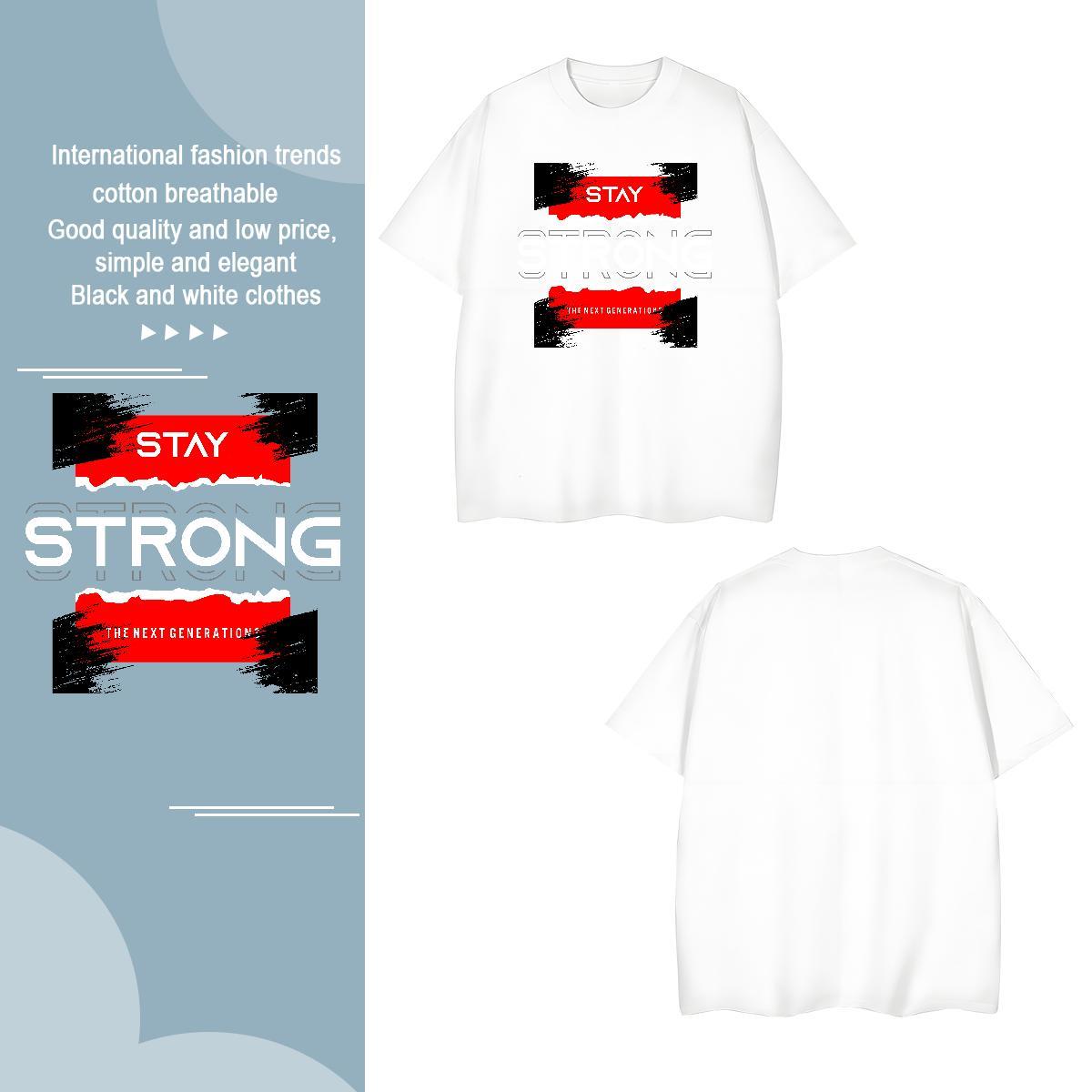 TOP Quality stay strong T-Shirts for Men Sports Casual Couples T Shirts 230g Pure Cotton 2024 O-Neck Short Sleeve DIY Clothings