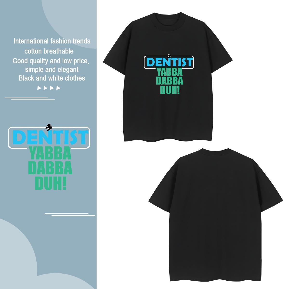 Popular Denstist T shirt Spring Summer Men Tees 230g Pure Cotton Stylist Breathable Short Sleeve Oversized Tops Tees