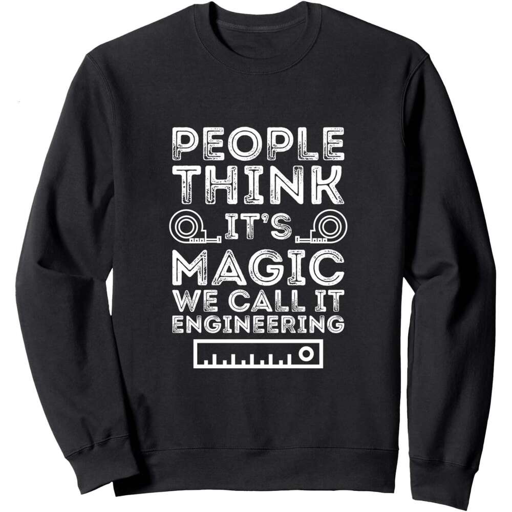 Long Sleeve Shirts for Men sweatshirt People Think Its Magic We Call It Engineering Fun Sweatshirt T shirt Tee Streetwear Casual tops clothes