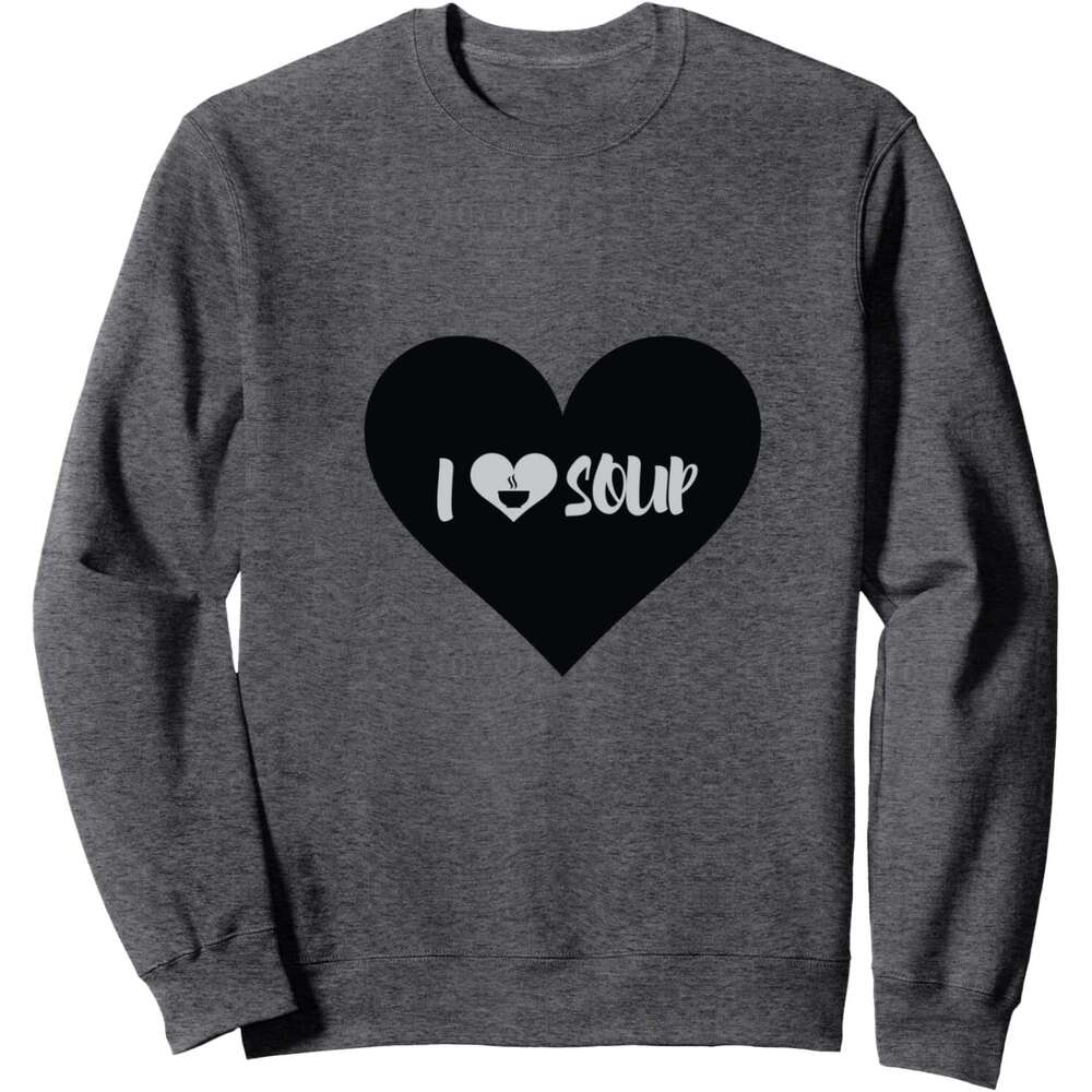 Long Sleeve Shirts for Men sweatshirt I Love Heart Shape Soup Lover Beautiful Gift Sweatshirt T shirt Tee Streetwear Casual tops clothes