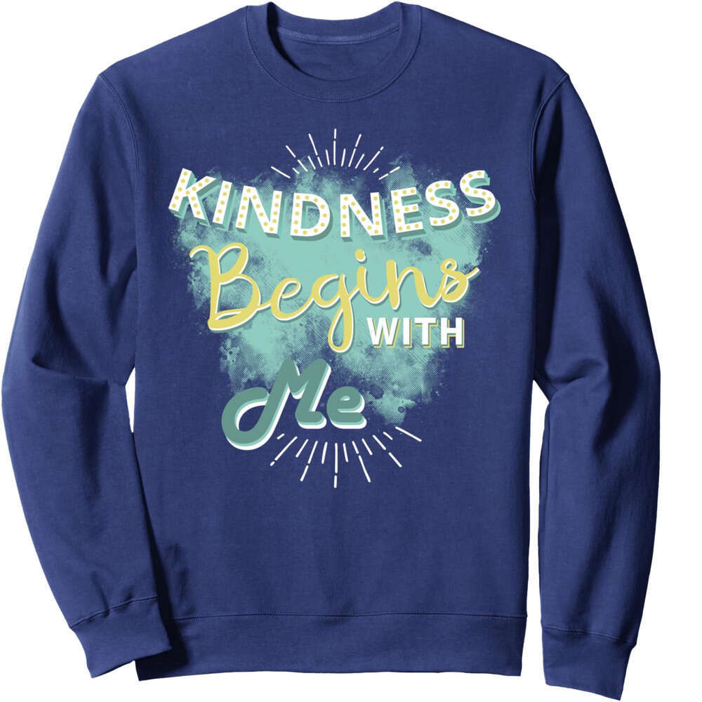 Long Sleeve Shirts for Men sweatshirt Kindness Begins With Me Trendy Cute Culture Gift Sweatshirt T shirt Tee Streetwear Casual tops clothes