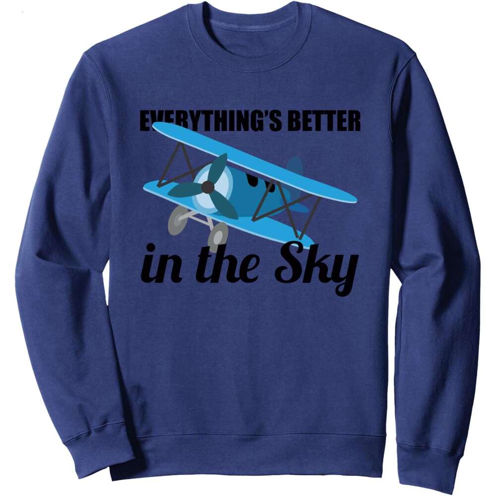 Long Sleeve Shirts for Men sweatshirt Everything Is Better In The Sky Airplane Pilot Gift Sweatshirt T shirt Tee Streetwear Casual tops clothes