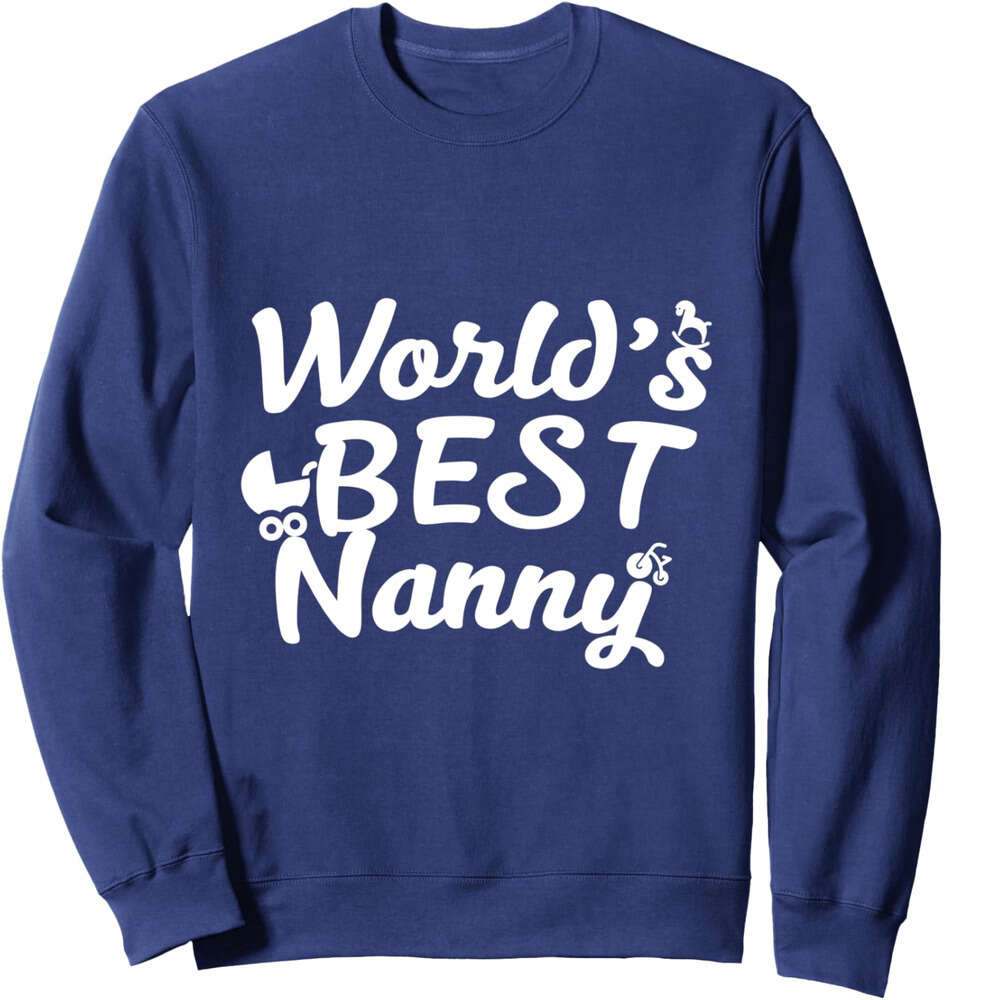 Long Sleeve Shirts for Men sweatshirt World s Best Nanny Funny Nanny Job Childcare Gift Sweatshirt T shirt Tee Streetwear Casual tops clothes