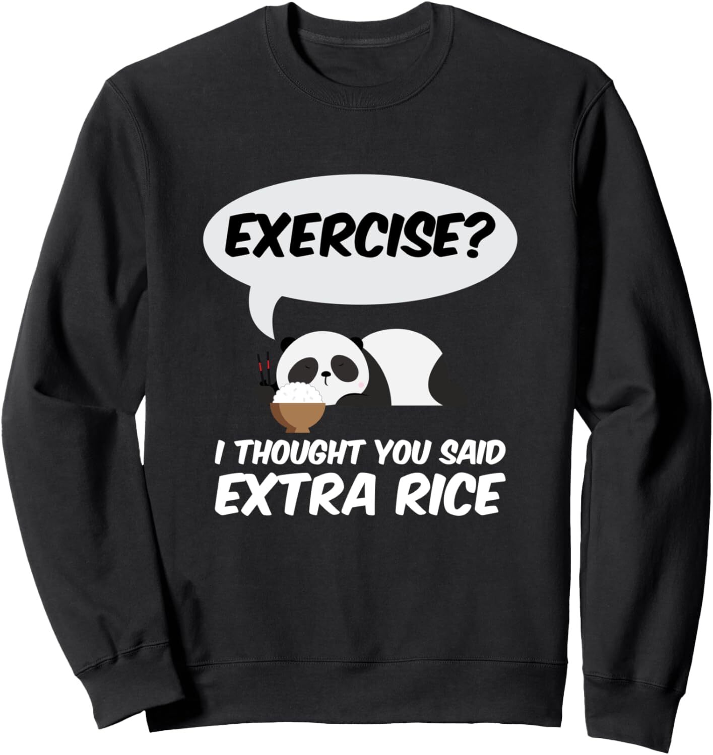 Long Sleeve Shirts for Men sweatshirt Exercise? I Thought You Said Extra Rice Panda Gift Sweatshirt T shirt Tee Streetwear Casual tops clothes