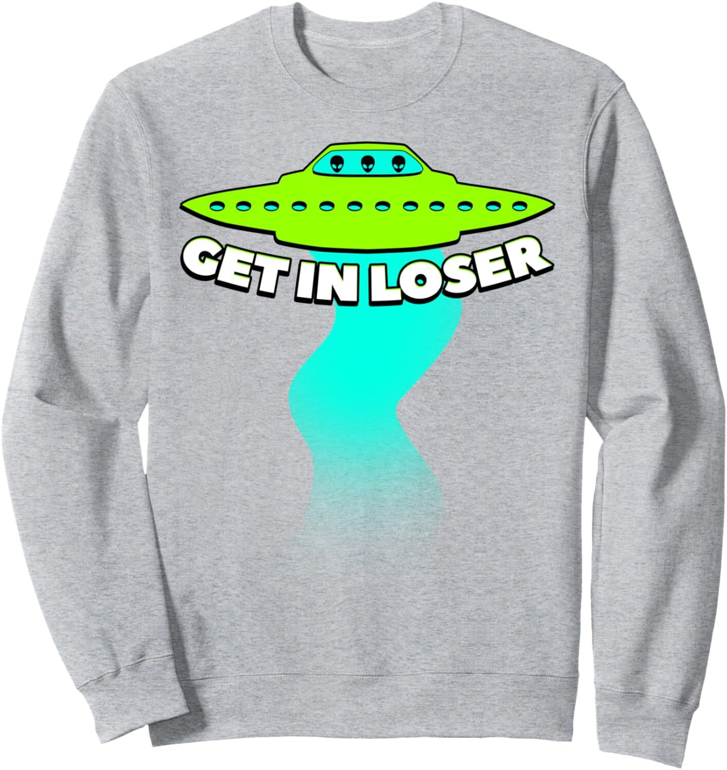 Long Sleeve Shirts for Men sweatshirt Get In Loser Abducted By UFO Spaceship Allien Gift Sweatshirt T shirt Tee Streetwear Casual tops clothes