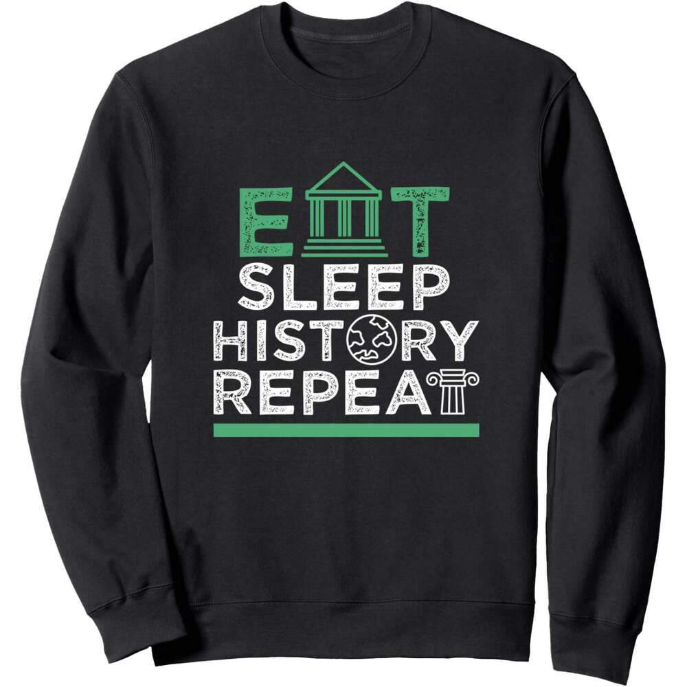 Long Sleeve Shirts for Men sweatshirt Eat Sleep Repeat Cool History Teacher Gift Sweatshirt T shirt Tee Streetwear Casual tops clothes