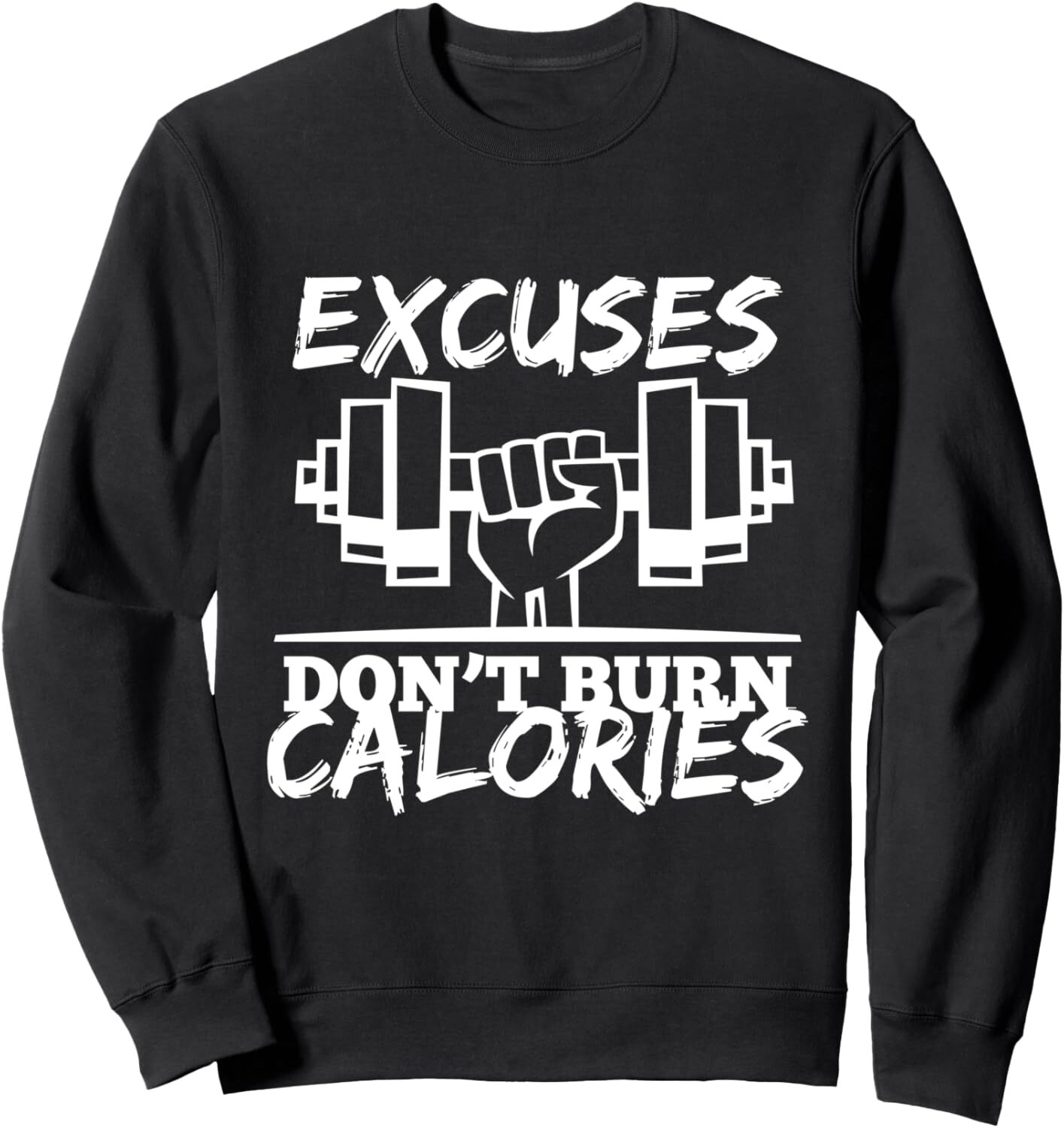 Long Sleeve Shirts for Men sweatshirt Excuses Don t Burn Calories Funny Gym Fiess Gift Sweatshirt T shirt Tee Streetwear Casual tops clothes