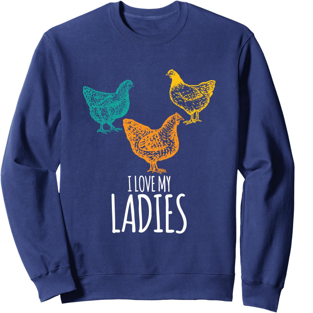 Long Sleeve Shirts for Men sweatshirt I Love My Ladies Funny Chicken Chick Pun Gift Sweatshirt T shirt Tee Streetwear Casual tops clothes