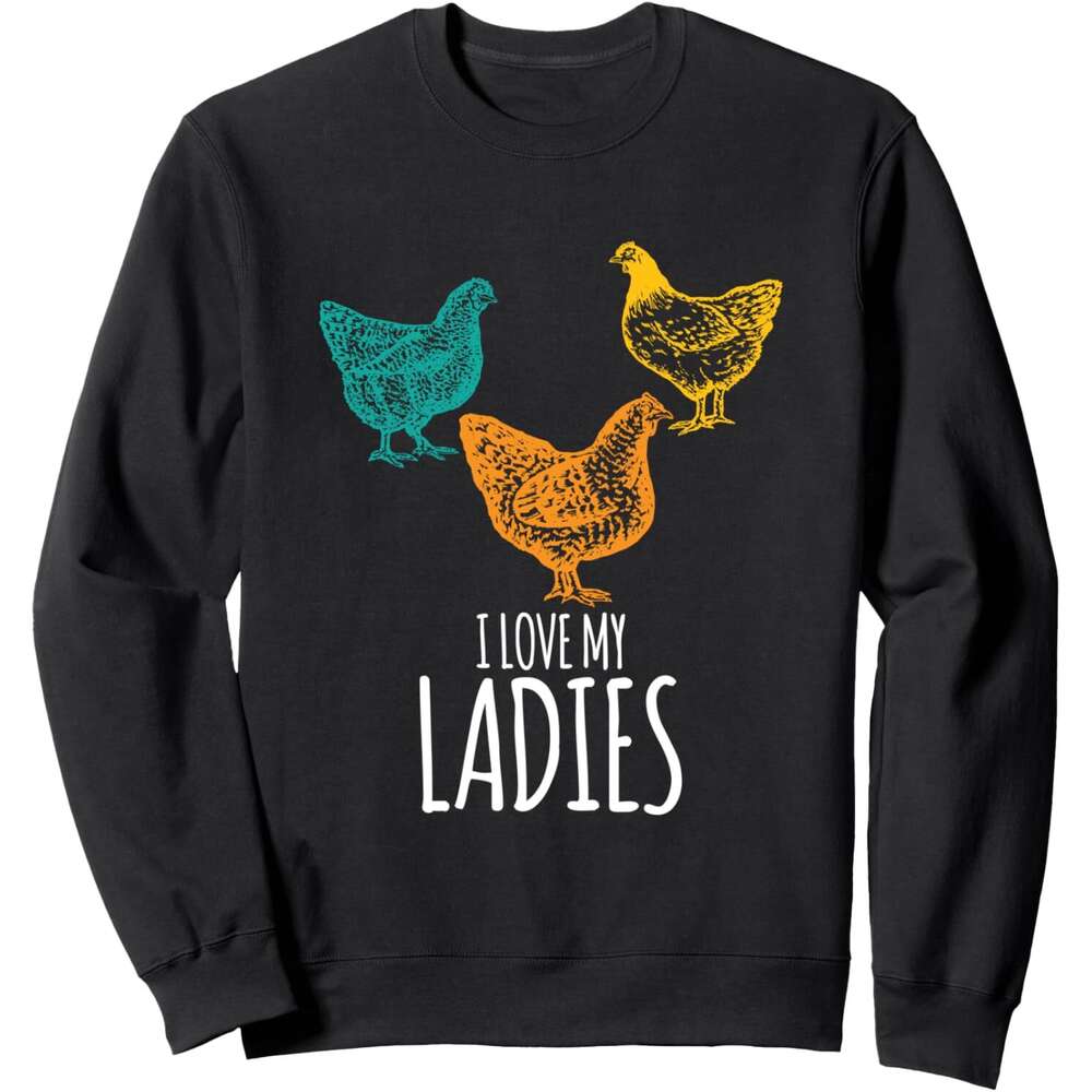 Long Sleeve Shirts for Men sweatshirt I Love My Ladies Funny Chicken Chick Pun Gift Sweatshirt T shirt Tee Streetwear Casual tops clothes