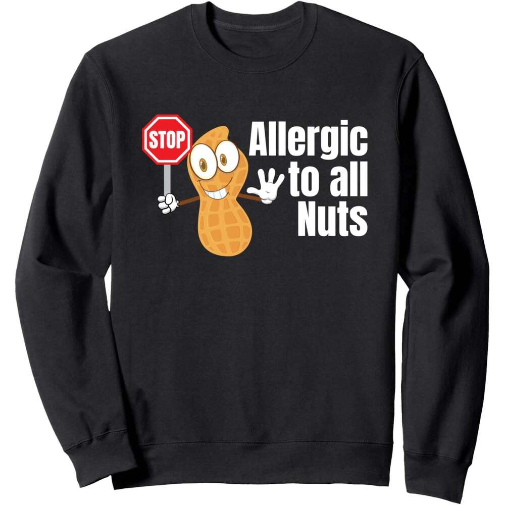 Long Sleeve Shirts for Men sweatshirt Stop Allergic to all Nuts Funny Nut Gift Sweatshirt T shirt Tee Streetwear Casual tops clothes