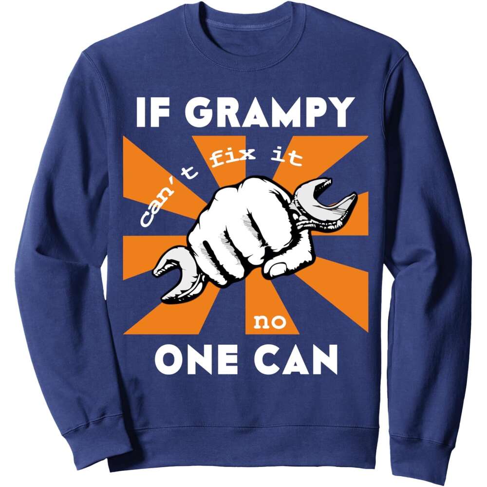 Long Sleeve Shirts for Men sweatshirt If Grampy Fix It No One Can We Are All Screwed Sweatshirt T shirt Tee Streetwear Casual tops clothes