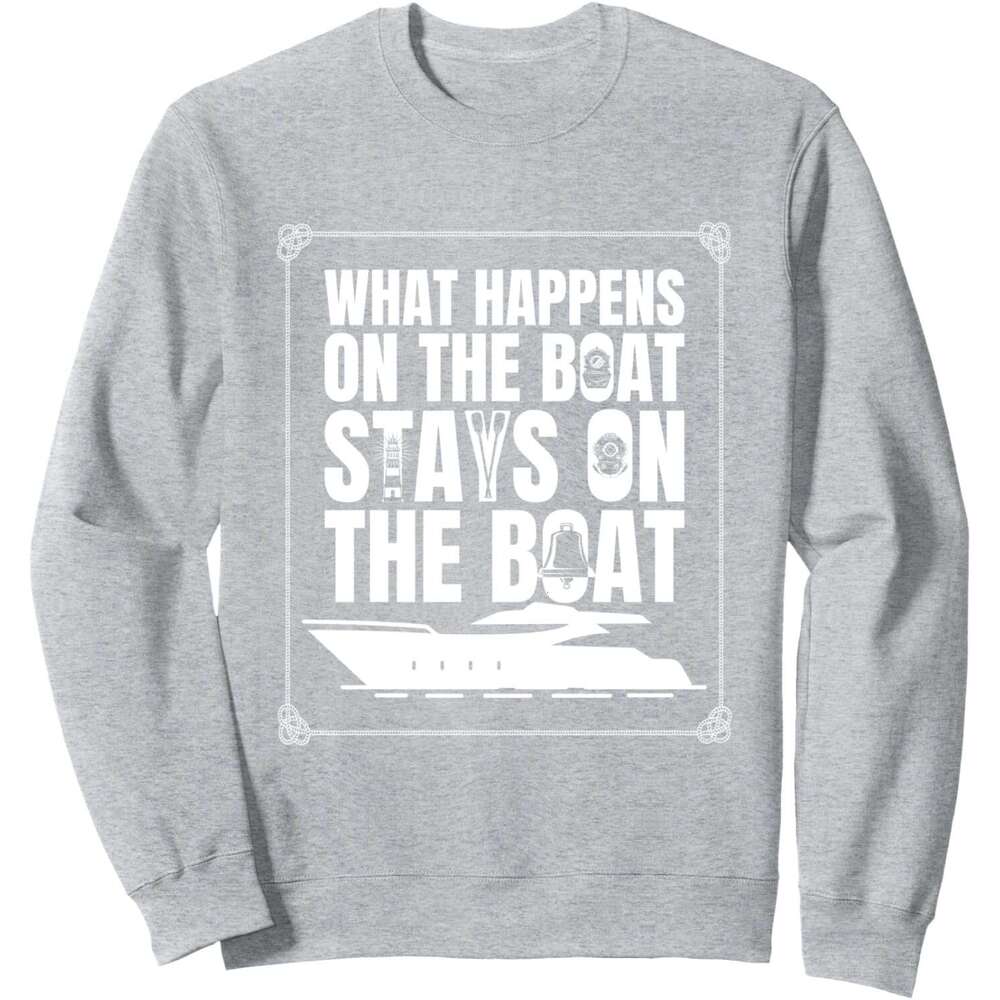 Long Sleeve Shirts for Men sweatshirt Whatever Happens boat stays on the Boat Funny Sweatshirt T shirt Tee Streetwear Casual tops clothes