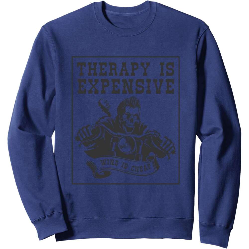 Long Sleeve Shirts for Men sweatshirt Wind Is Cheaper Than A Therapy Funny Cool Biker Gift Sweatshirt T shirt Tee Streetwear Casual tops clothes