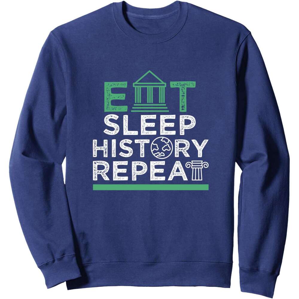 Long Sleeve Shirts for Men sweatshirt Eat Sleep Repeat Cool History Teacher Gift Sweatshirt T shirt Tee Streetwear Casual tops clothes