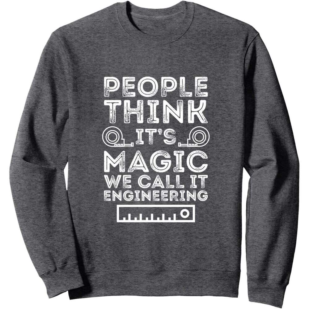 Long Sleeve Shirts for Men sweatshirt People Think Its Magic We Call It Engineering Fun Sweatshirt T shirt Tee Streetwear Casual tops clothes