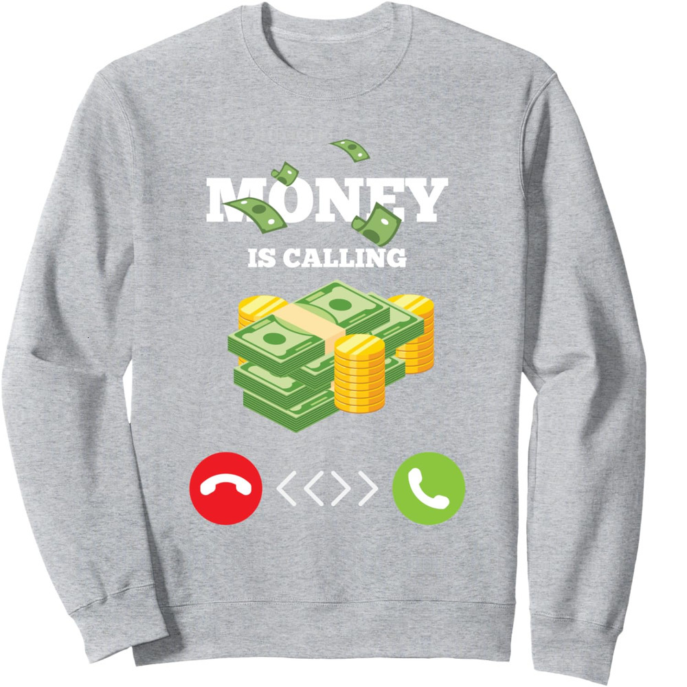 Long Sleeve Shirts for Men sweatshirt Money Is Calg s Business Gift Idea Sweatshirt T shirt Tee Streetwear Casual tops clothes
