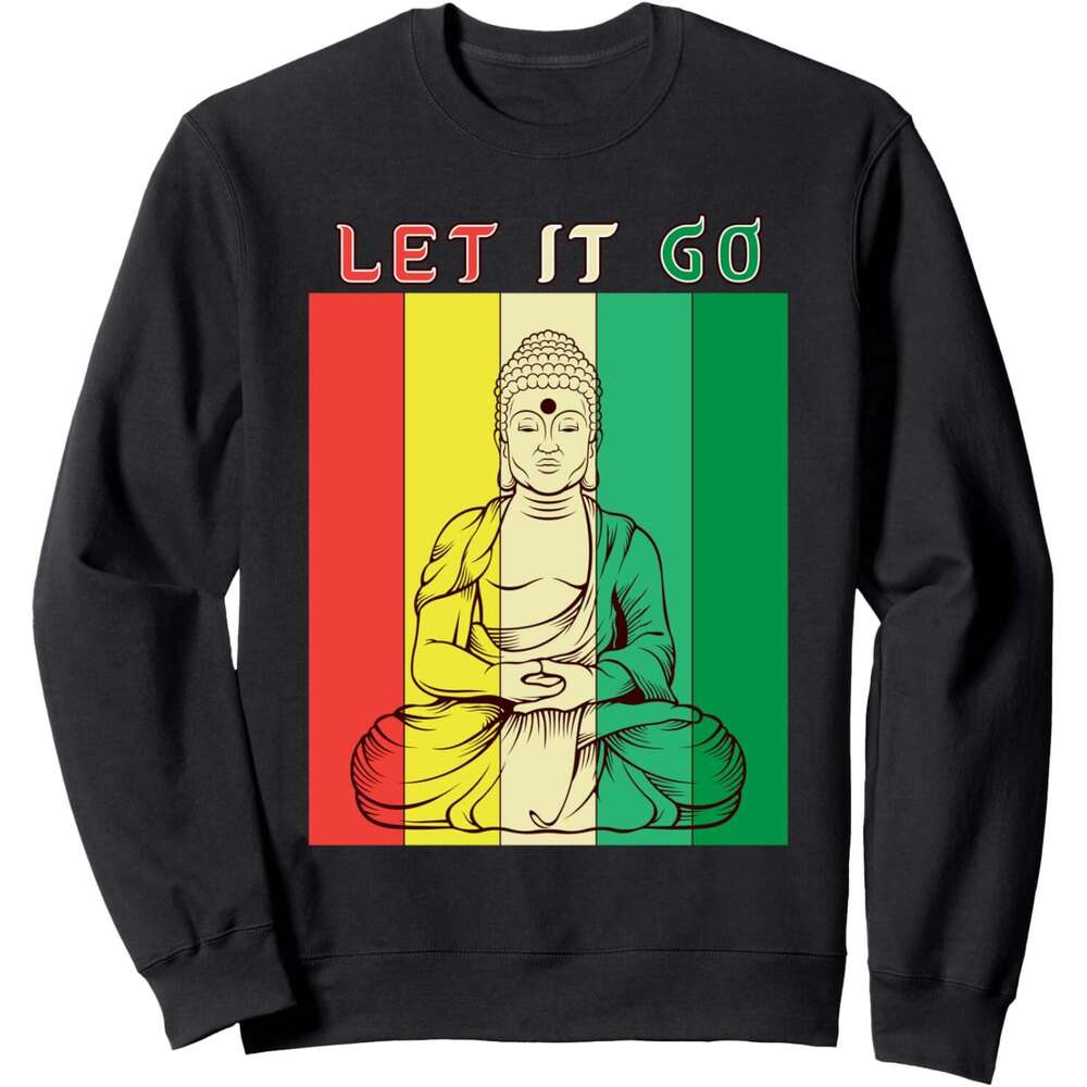 Long Sleeve Shirts for Men sweatshirt Let It Go - Meditation Buddha Yoga Buddhist Gift Sweatshirt T shirt Tee Streetwear Casual tops clothes