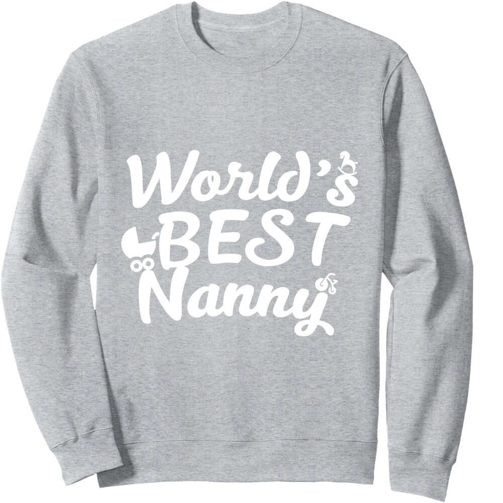Long Sleeve Shirts for Men sweatshirt World s Best Nanny Funny Nanny Job Childcare Gift Sweatshirt T shirt Tee Streetwear Casual tops clothes