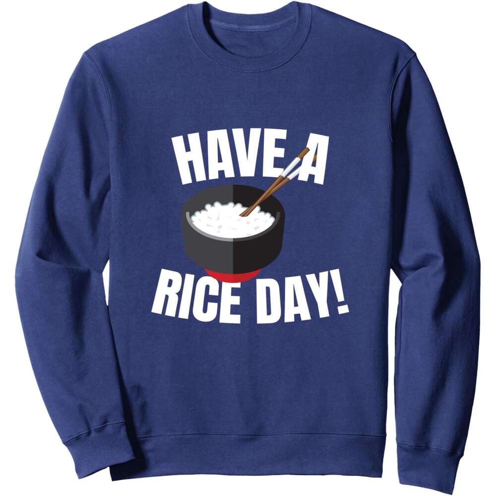 Long Sleeve Shirts for Men sweatshirt Have A Day Bowl Rice Lover Funny Gift Sweatshirt T shirt Tee Streetwear Casual tops clothes