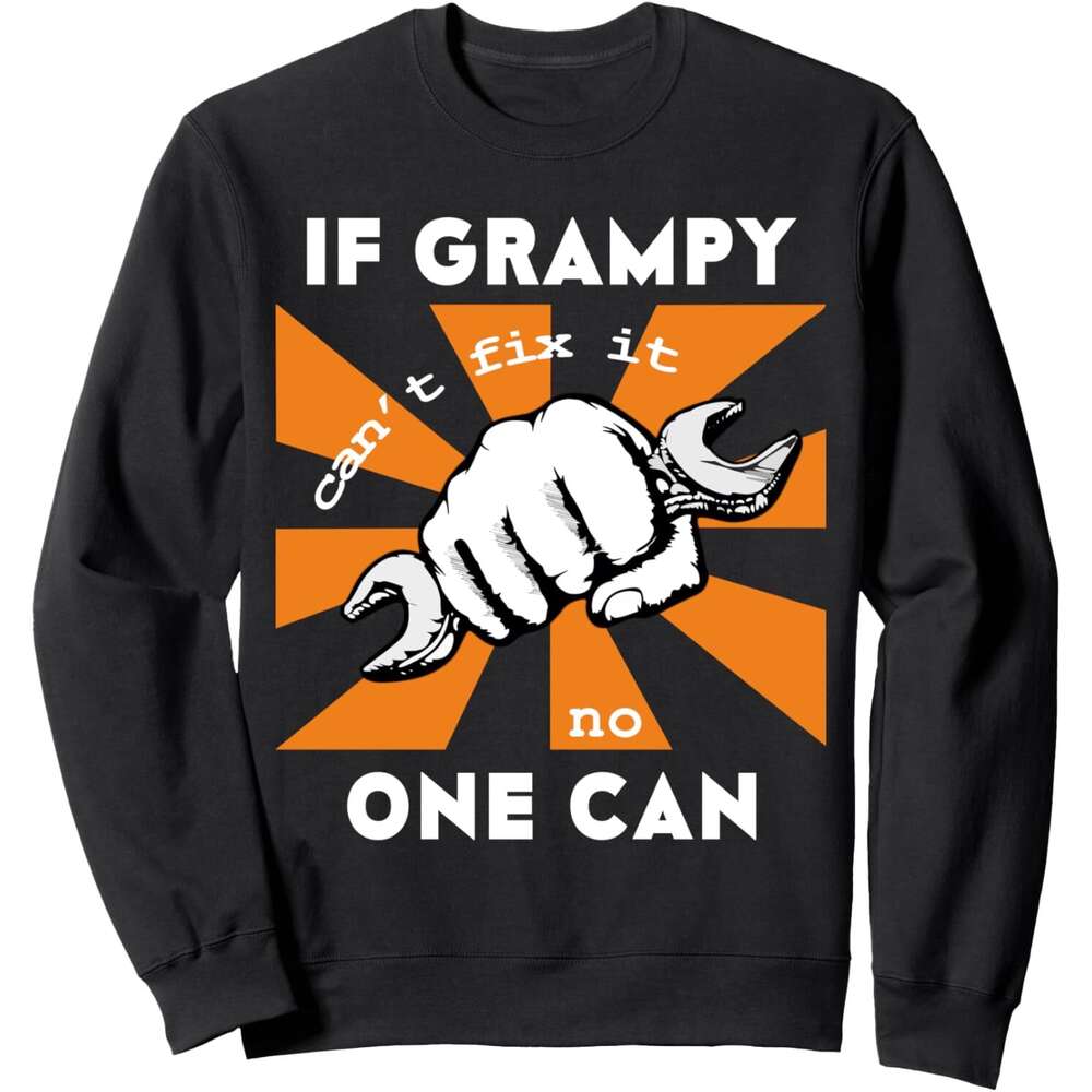 Long Sleeve Shirts for Men sweatshirt If Grampy Fix It No One Can We Are All Screwed Sweatshirt T shirt Tee Streetwear Casual tops clothes
