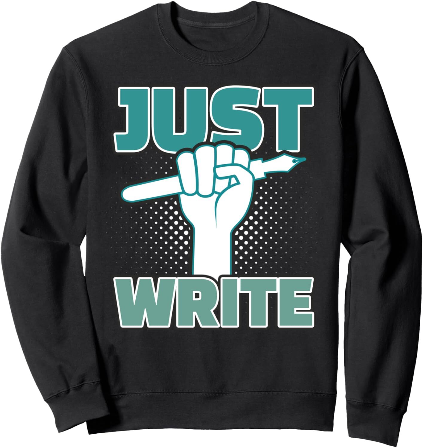 Long Sleeve Shirts for Men sweatshirt Just Write Fist Journalist Writer Birthday Gitf Sweatshirt T shirt Tee Streetwear Casual tops clothes